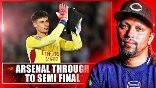 Arsenal Through To Semi Final - Kepa The Hero - Curtis Fancam
