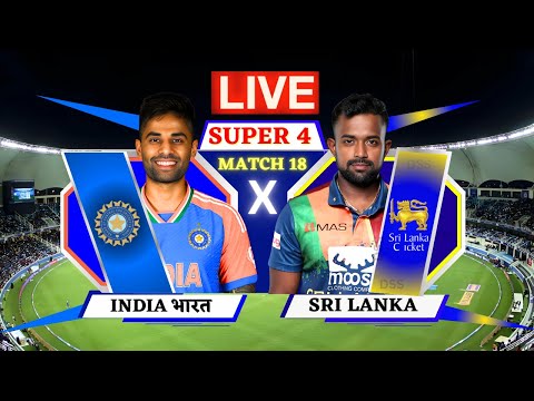 India vs Sri Lanka 18th T20 Asia Cup Live Match | Live Score | IND vs SL