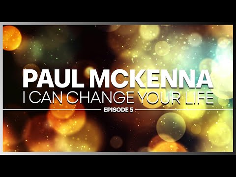 Paul McKenna | I Can Change Your Life (Episode 5)