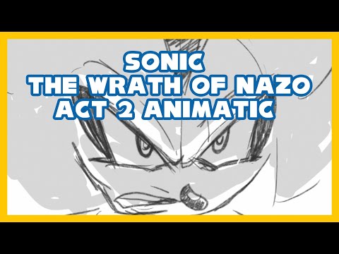 Sonic: The Wrath of Nazo Act 2 Animatic