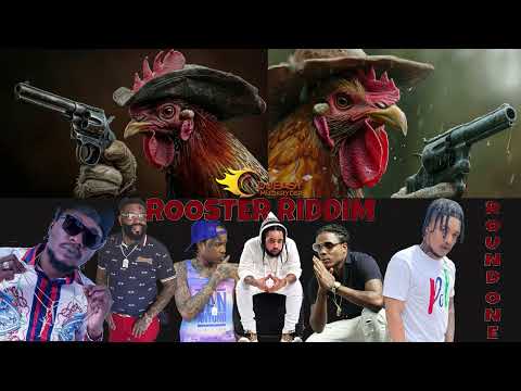 Rooster Riddim Mix (Round 1) Squash,Masicka,Mali Donn,Tommy Lee Sparta,Demarco,Jafrass