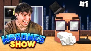 Robleis juega MINECRAFT: WEBONES SHOW (dia 1)
