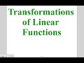 Transformations of Linear Functions Explained
