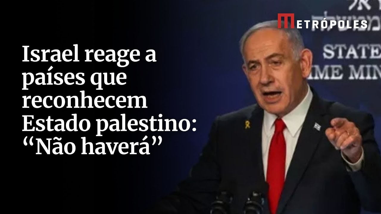 Israel reage a países que reconhecem Estado palestino Não haverá