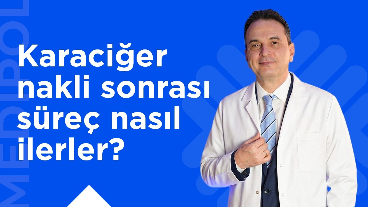 Karaciğer Nakli Başarı Oranları Nedir?
