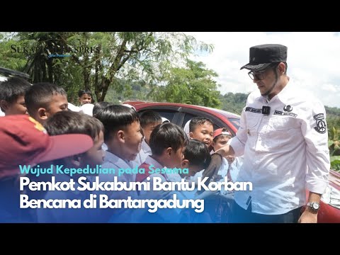 Wujud Kepedulian, Pemkot Sukabumi Bantu Korban Terdampak Bencana di Bantargadung