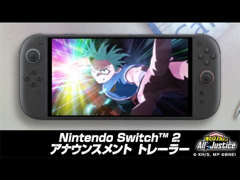 「僕のヒーローアカデミア All's Justic」Nintendo Switch(TM) 2 アナウンスメント トレーラー