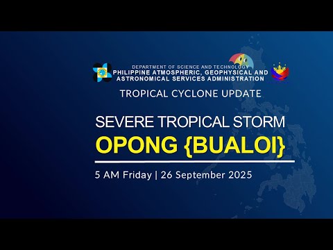 Press Briefing: Severe Tropical Storm "OPONG" {BUALOI} at 5:00 AM | September 26, 2025 - Friday