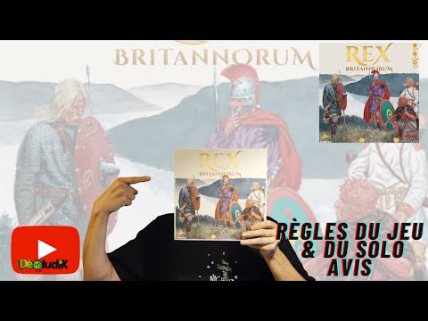 Rex Britannorum - Règles du Jeu  +Solo +Avis - Shakos