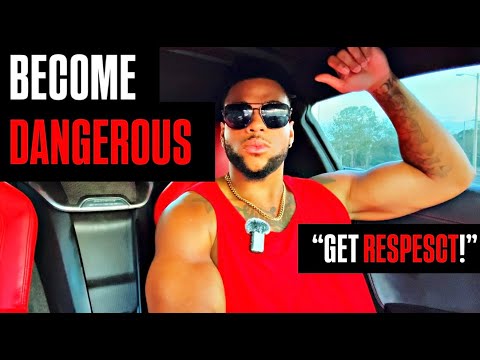 4 Things That Make You A DANGEROUS MAN