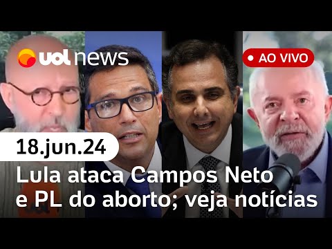 Lula ataca Campos Neto e PL do aborto: UOL News 1ª Edição com Fabíola, Josias, Maierovitch e Landim