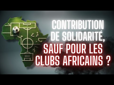 Transfert : comment les clubs africains sont lesés par le système FIFA ?