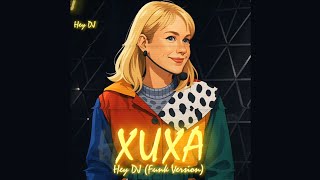 Xuxa • Hey DJ (Funk Version By Xuxa Sincerona)
