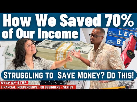 Struggling to Save Money? Do This to Save 70% of Your Income – Financial Independence for Beginners