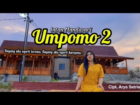 UMPOMO 2 INTAN MANDASARI CIPT.ARYA SATRIA