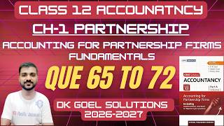 CH-1 FUNDAMENTALS OF PARTNERSHIP | CLASS 12 | DK GOEL SOLUTIONS | Q 65-72 | GUARANTEE OF PROFIT