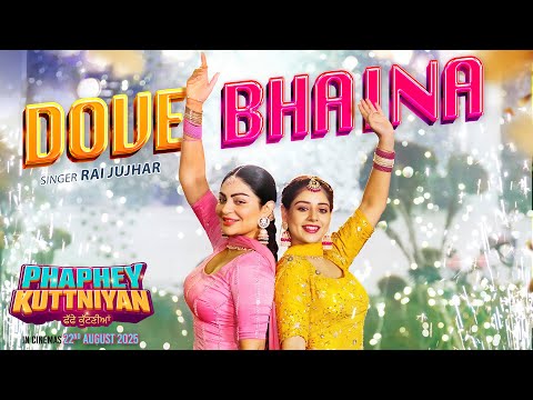 Dove Bhaina | Rai Jujhar | Neeru Bajwa | Tania | Phaphey Kuttniyan | Latest Punjabi Song 2025