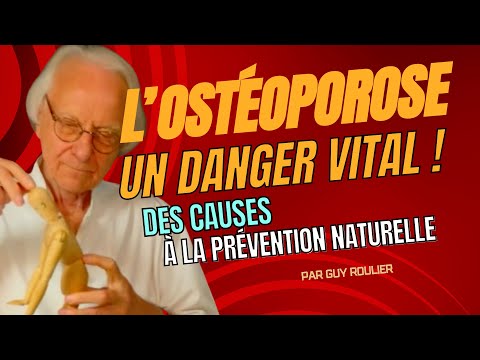 Vidéo L'ostéoporose : un tueur silencieux.Dépistage et soins préventifs naturels par Guy Roulier