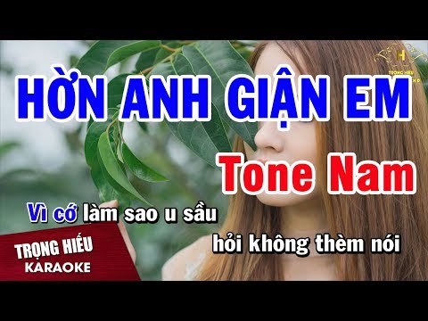 Karaoke Hờn Anh Giận Em Tone Nam Nhạc Sống Âm Thanh Chuẩn | Trọng Hiếu