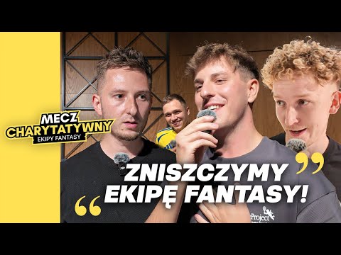 RAPORT PRZED MECZEM CHARYTATYWNYM EKIPY FANTASY!