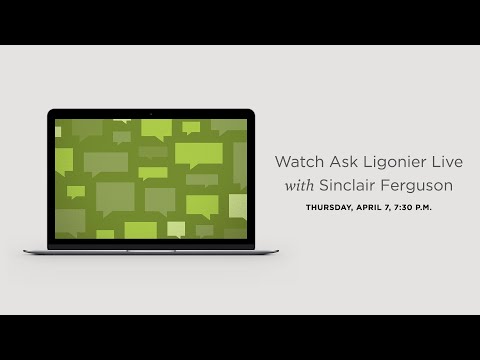 Ask Ligonier with Sinclair Ferguson