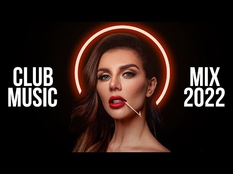 New Club Music Mix 2022 - Party Music 2022