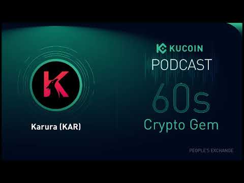 KuCoin 60s Crypto Gem | Karura (KAR): The Kusama DeFi Hub Backed by the Owner of Grayscale