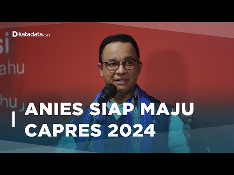 Soal Capres 2024, Anies Sebut Siap Tapi Belum Ada Panggilan | Katadata Indonesia
