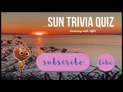 Sun Trivia Quiz/ Learning with AYA