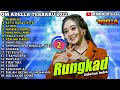 Download Lagu RUNGKAD - SATU RASA CINTA - OM ADELLA FULL ALBUM TERBARU 2023 TANPA IKLAN Mp3