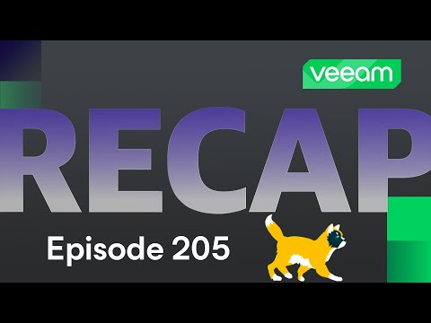 Community Recap: Veeam's Incident API, WebLAPS and Backup for Microsoft Entra ID | Ep. 205