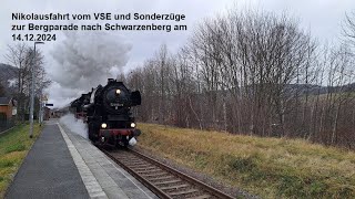 Nikolausfahrt vom VSE und Sonderzüge zur Bergparade nach Schwarzenberg am 14.12.2024