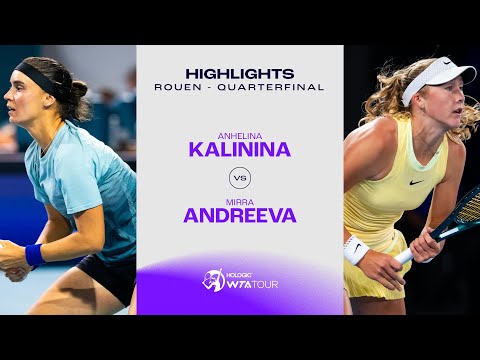 Anhelina Kalinina vs. Mirra Andreeva | 2024 Rouen Quarterfinal | WTA Match Highlights