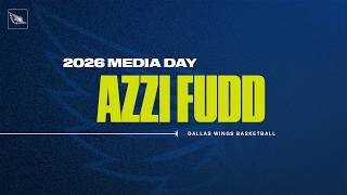 Dallas Wings 2026 Media Day: Azzi Fudd Press Conference
