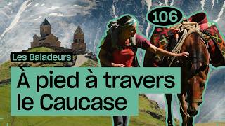 Errances caucasiennes, avec Clara Arnaud #106