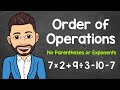 Navigating PEMDAS Without Parentheses or Exponents