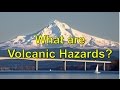 Volcanic Hazards and Effects