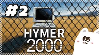 【Hymer 2000 | ハイマー2000】＃2 あなたの最後が少しでも輝いていますように。【実況】