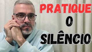 PRATIQUE O SILÊNCIO. 🤫