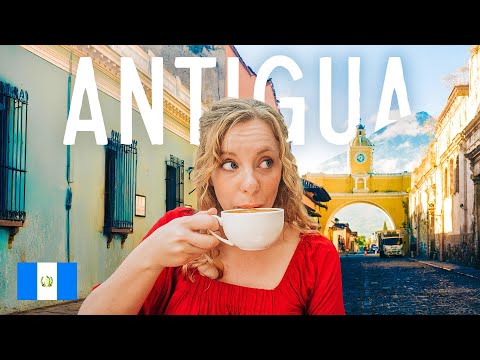 First Impressions of Antigua Guatemala