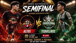 Torneo de Taqueros | Altos vs Tequileros | Semifinal