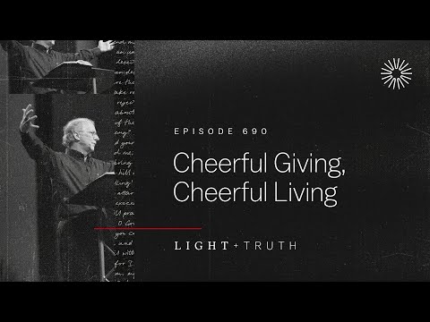 Cheerful Giving, Cheerful Living