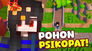 AKU DITEROR POHON PALING JAHAT! 😭