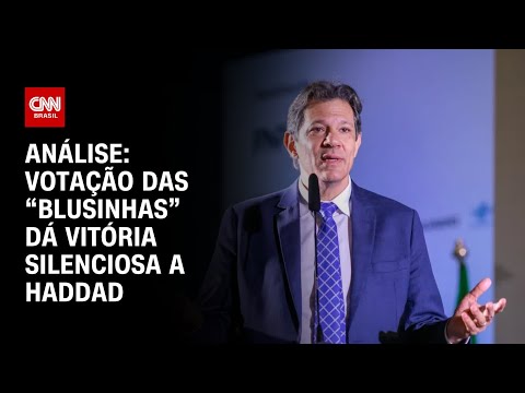 ​Análise: votação das “blusinhas” dá vitória silenciosa a Haddad | CNN 360°