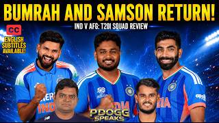 BUMRAH IS BACK & SAMSON RECALLED! | IND vs AFG T20I Squad Review: Major Selection Call | Pdoggspeaks