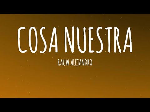 Rauw Alejandro - Cosa Nuestra (Letra/Lyrics)