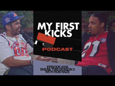 Sneak This Season Two with Rob Haze | My First Kicks Podcast Ep. 259