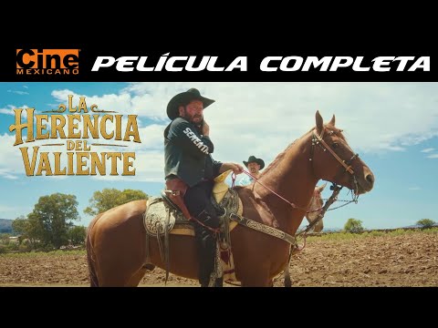 La Herencia del Valiente | Película Completa | Cine Mexicano