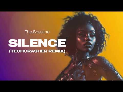 The Bossline – Silence (Techcrasher Remix)