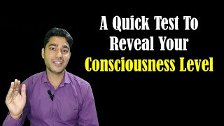 Test Your Consciousness Level